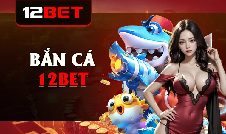 12Bet - Nhà Cái 12 Bet - Trang Chủ Cá Cược Casino Trực Tuyến Số 1 VN