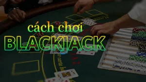 Mẹo Chơi Blackjack Tại 12Bet Để Tối Ưu Hóa Lợi Nhuận Hiệu Quả